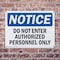 Signmission Do Not Enter Authorized Persons Only OSHA Notice Sign, Plastic, 10in W x 7in L, 2PK OS-2PACK-NS-P-710-L-11165 - alternate 6